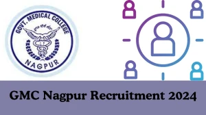 GMC Nagpur Recruitment 2024: Apply for 680 Group D Vacancies