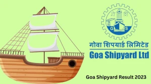 Goa Shipyard Result 2023 Released goashipyard.in Manager and Senior Manager Check Goa Shipyard Merit List Here - 30 Dec 2023