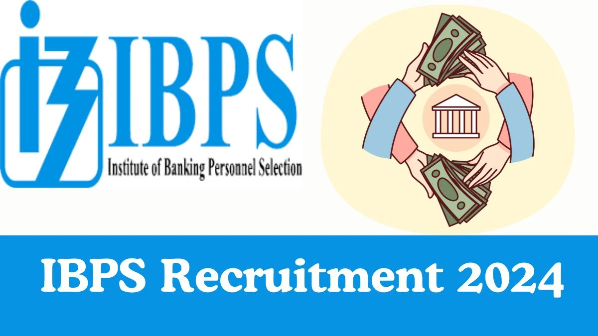 IBPS Recruitment 2024: Notification Out for Various Assistant, Programmer and More Vacancies