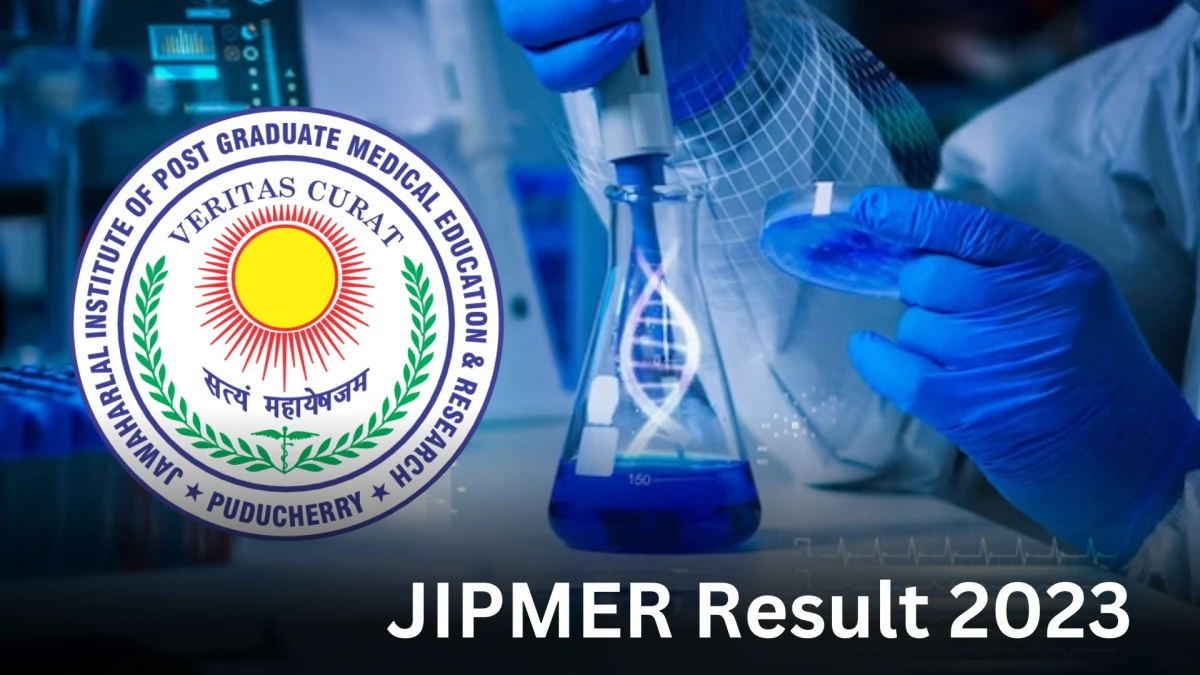 JIPMER Result 2023 Announced. Direct Link to Check JIPMER Junior Administrative Assistant Result 2023 jipmer.edu.in - 28 Dec 2023