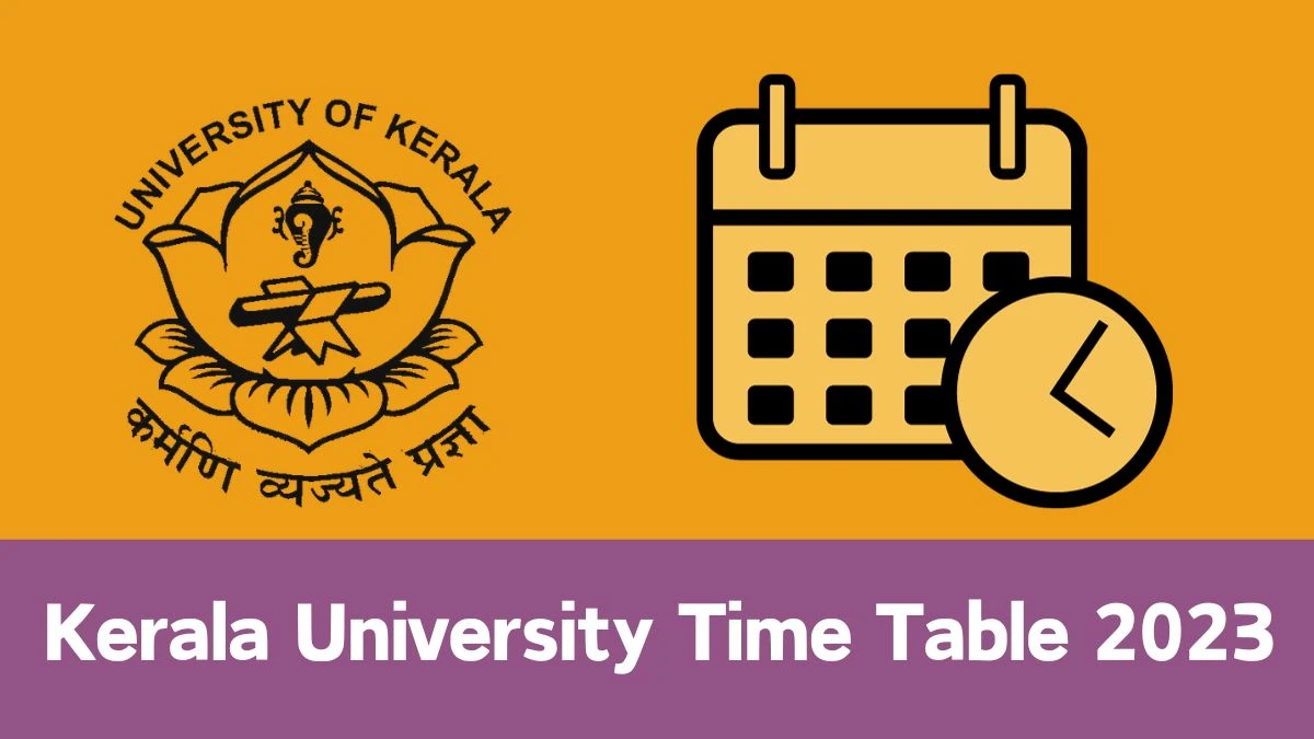 Kerala University Time Table 2023 (Declared) Check Exam Date Sheet of 4th Sem M.a Behavioural Economics at exams.keralauniversity.ac.in, Here - 30 December 2023