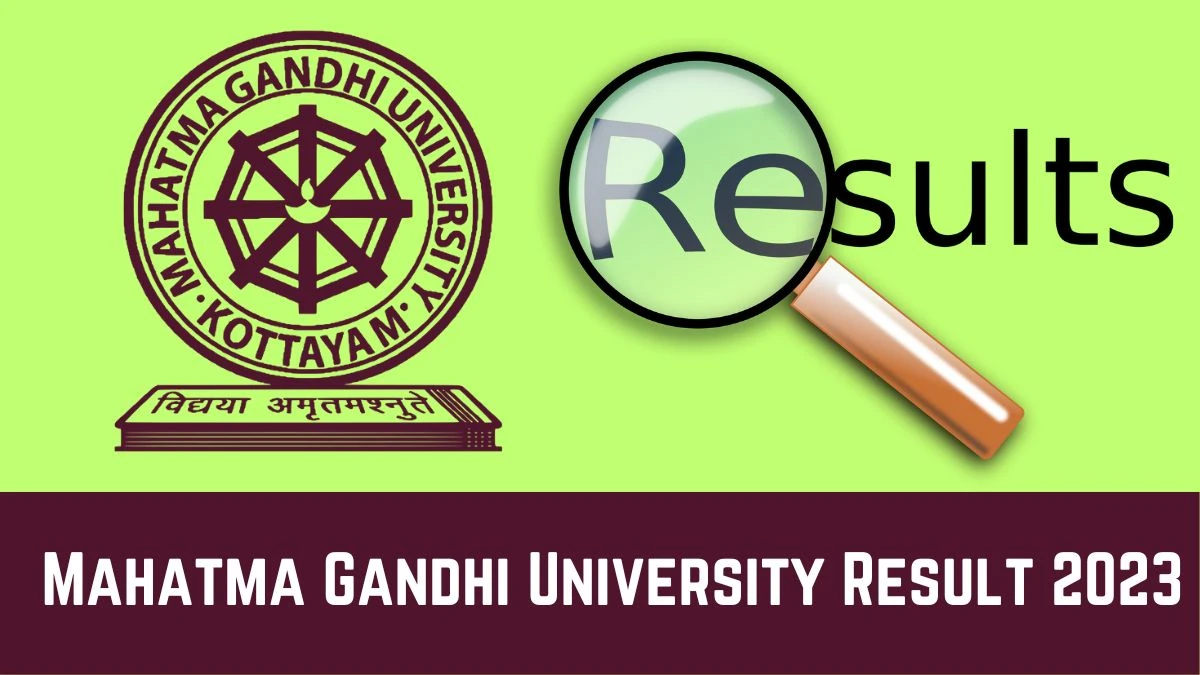 Mahatma Gandhi University Result 2023 (Out) Direct Link to Check Result for IX Sem Five Year Integrated, Mark sheet at mgu.ac.in - ​28 Dec 2023