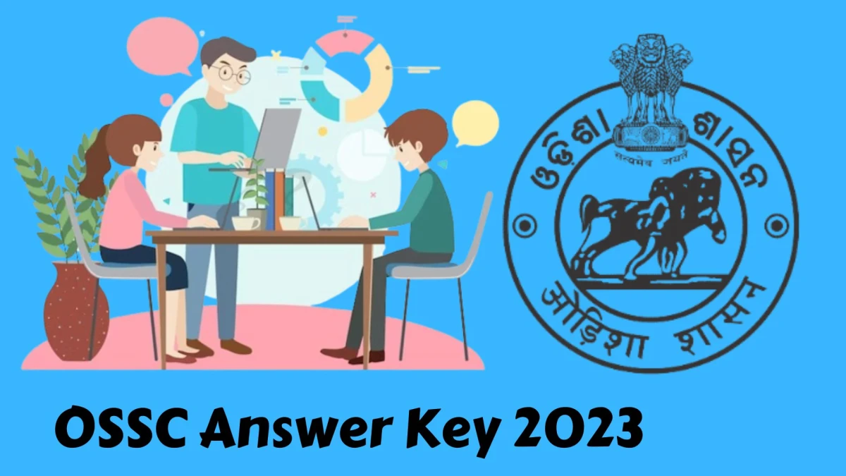 OSSC Answer Key 2023 Out ossc.gov.in Download Weaving Supervisor, Amin and Other Posts Answer Key PDF Here - 30 Dec 2023