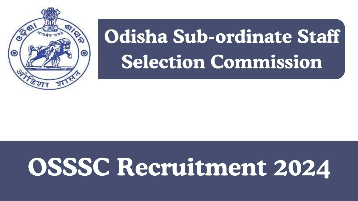 OSSSC Recruitment 2024: Apply for 2,895 Revenue Inspector, Assistant Revenue Inspector, More Vacancies