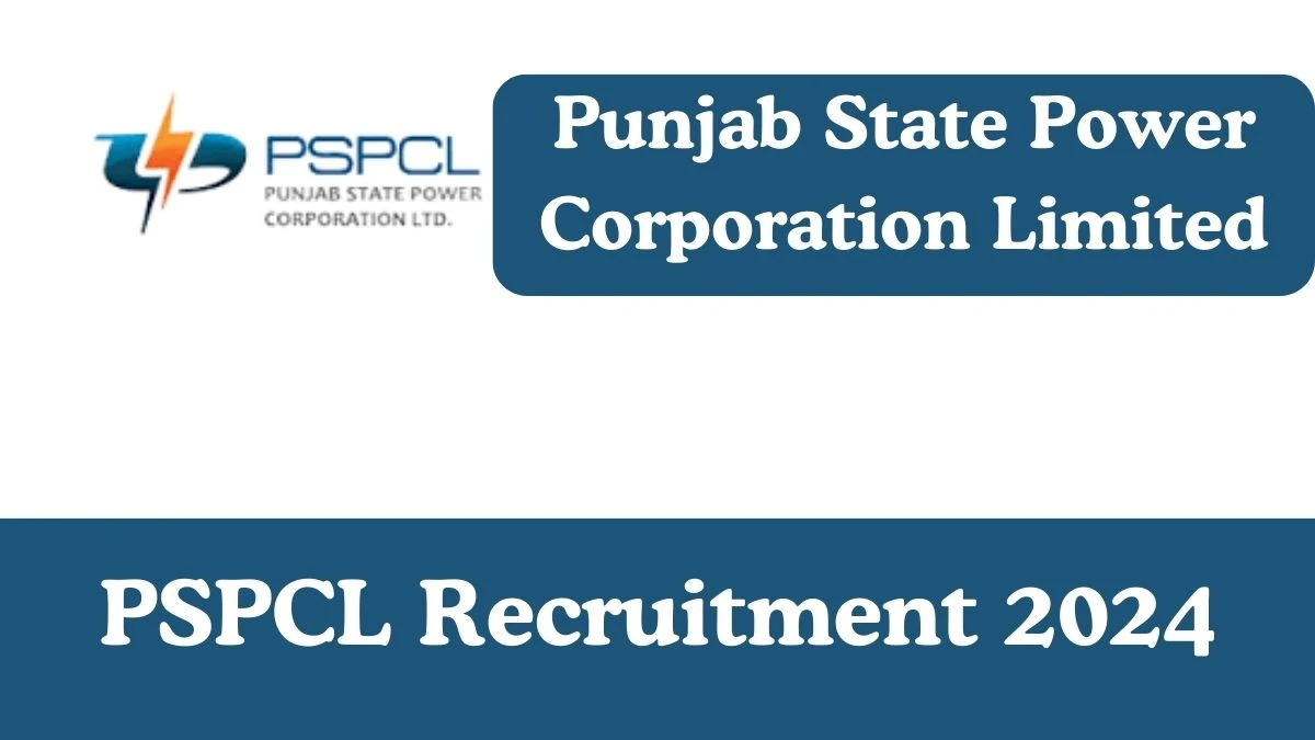 PSPCL Recruitment 2024: Notification Out for Various Manager Vacancy