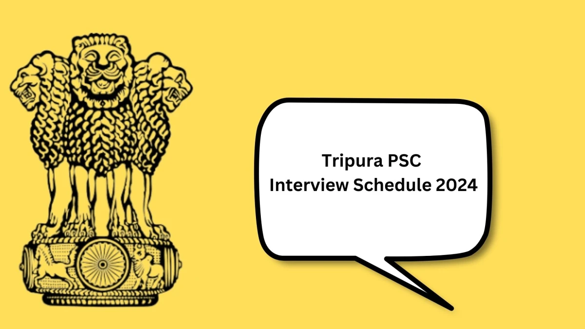 Tripura PSC Interview Schedule 2024 (out) Check Interview Date for Assistant Director Posts at tpsc.tripura.gov.in - 30 Dec 2023