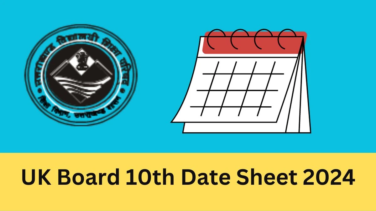 UK Board10th Date Sheet 2024 (OUT) Direct Link To Check Time Table for 10th Class at ubse.uk.gov.in - ​30 Dec 2023