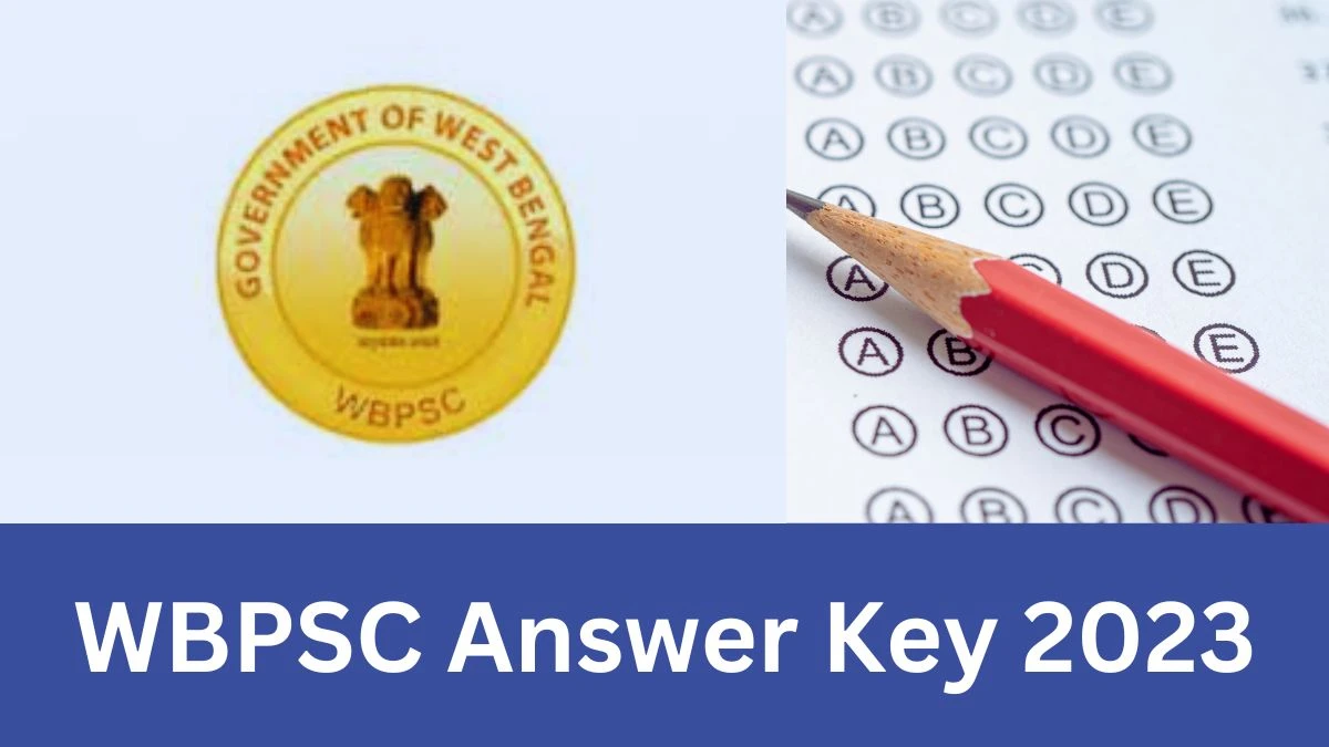 WBPSC Answer Key 2023 Out wbpsc.gov.in Download Civil Service Prelims Answer Key PDF Here - 26 Dec 2023