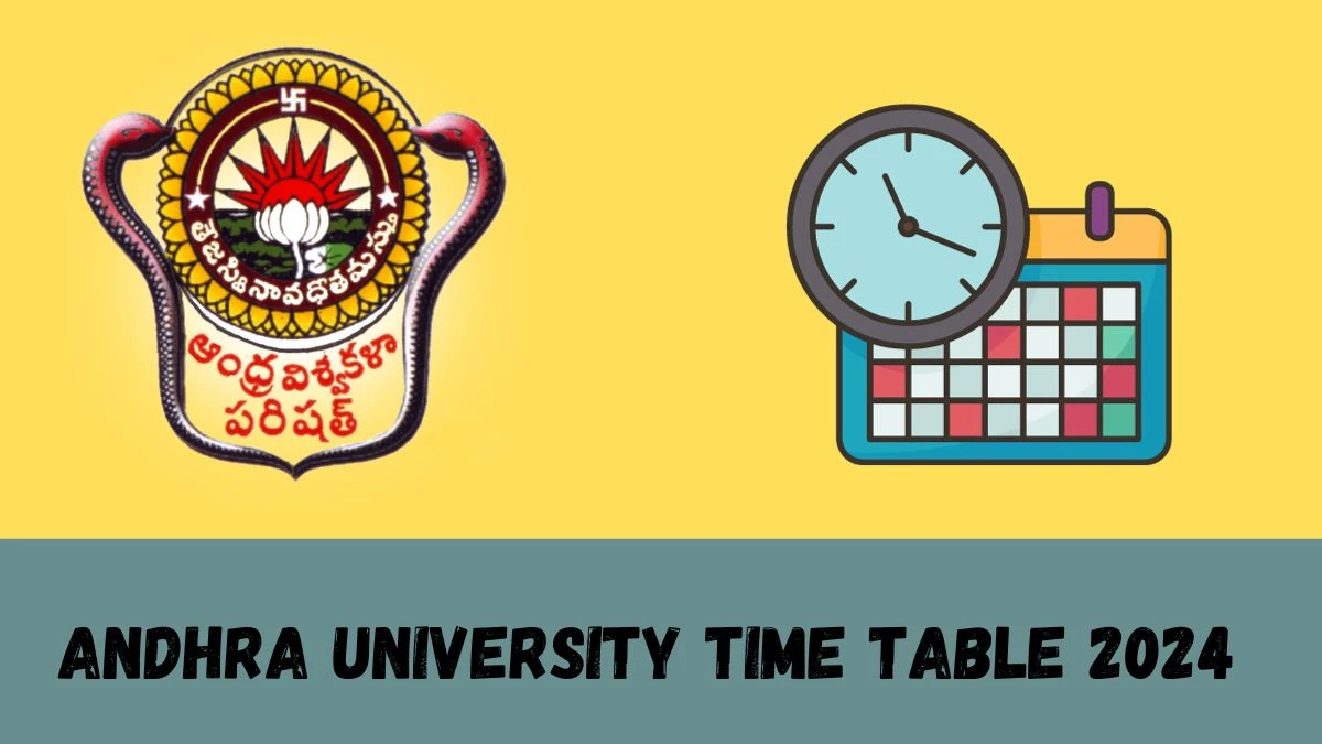 Andhra University Time Table 2024 (Declared) Check Exam Date Sheet of M.Ed First Year First Sem at andhrauniversity.edu.in, Here - 31 Jan 2024