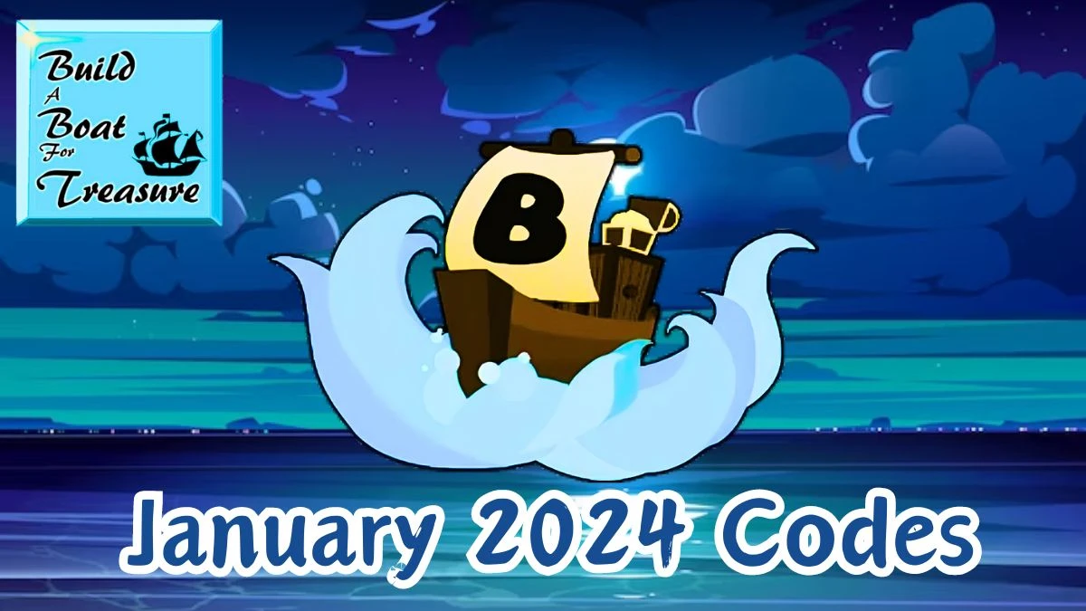 Build A Boat For Treasure Codes for January 2024 News