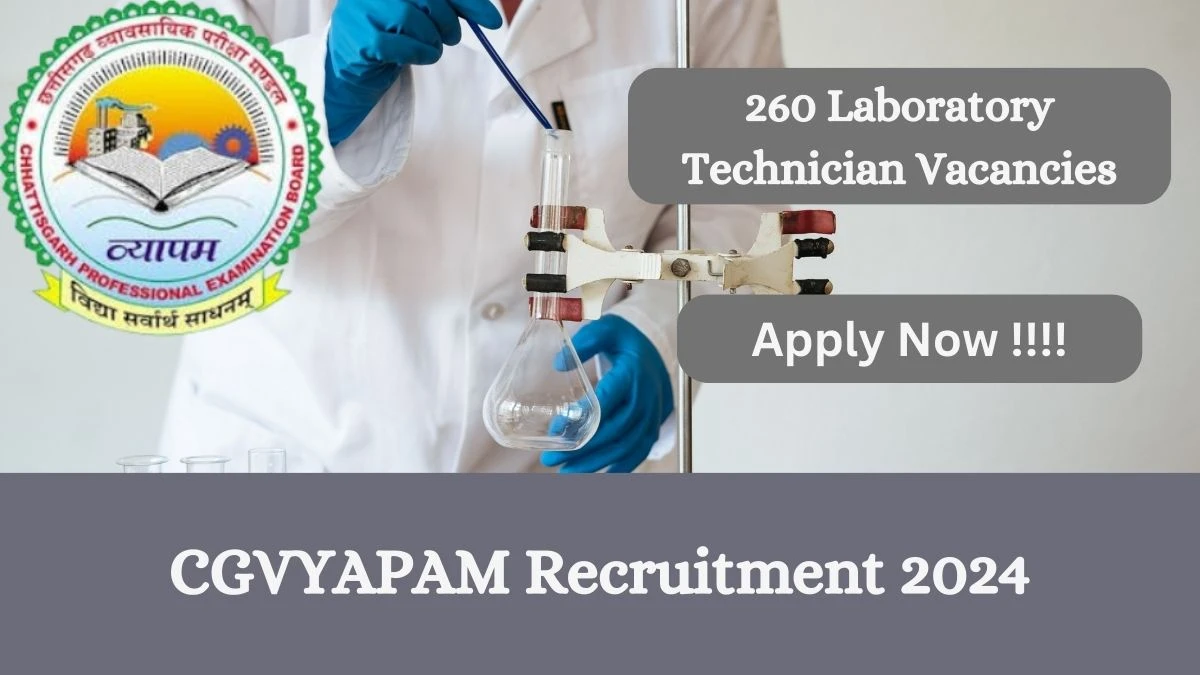 CGVYAPAM Recruitment 2024 Notification for Laboratory Technician Vacancy 260 posts at vyapam.cgstate.gov.in