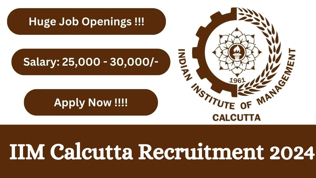 IIM Calcutta Recruitment 2024: Check Vacancies for Research Assistant Job Notification, Apply Online
