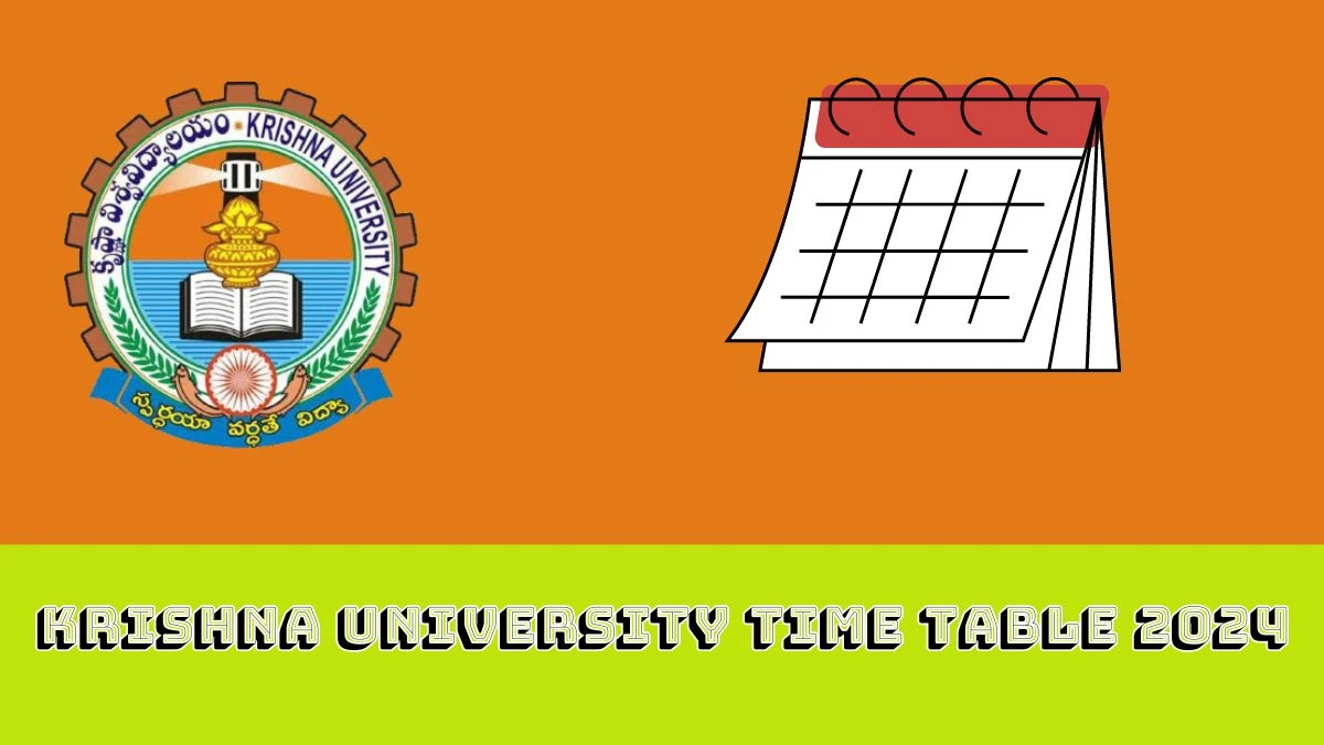 Krishna University Time Table 2024 Link OUT at kru.ac.in for B.PEd/Dp.Ed-I semester Time Table February, 2024  Exam Date Sheet - 30 Jan 2024