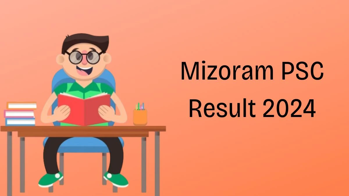 Mizoram PSC Result 2024 Declared mpsc.mizoram.gov.in Junior Grade Check Mizoram PSC Merit List Here - 31 Jan 2024