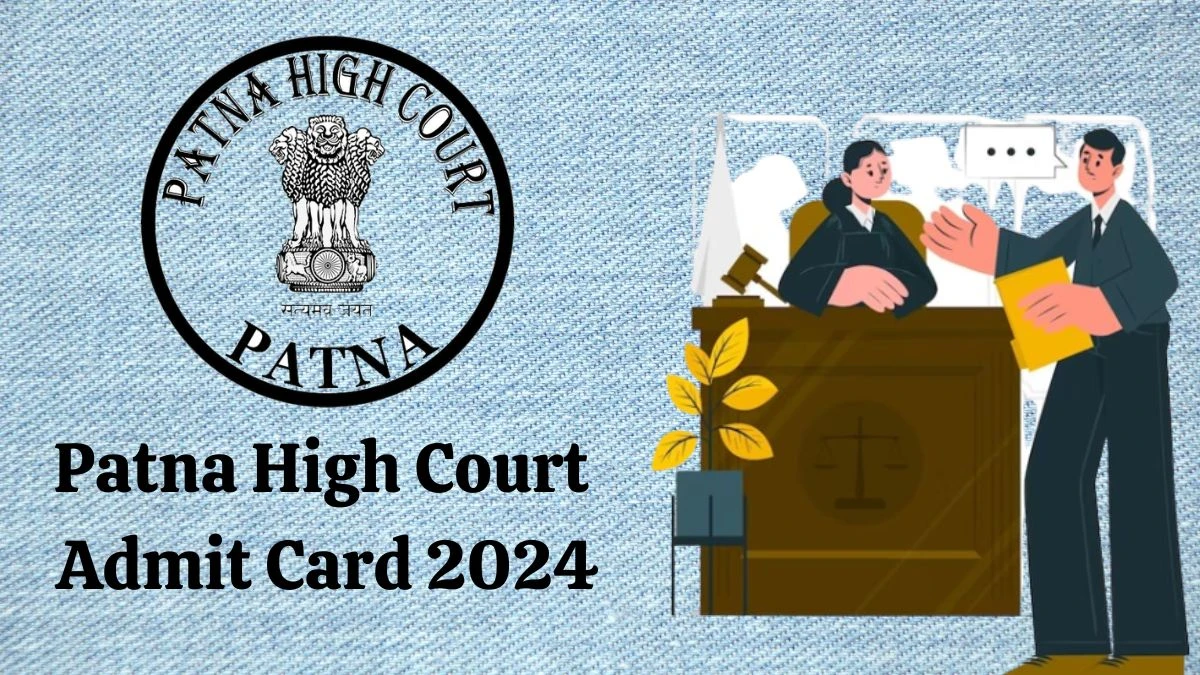 Patna High Court Admit Card 2024 For Assistant released Check and Download Hall Ticket, Exam Date @ patnahighcourt.gov.in - 31 Jan 2024