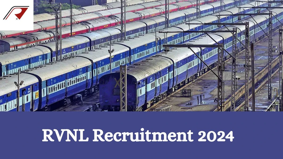 RVNL Recruitment 2024: Check Vacancies for Additional General Manager or Joint General Manager Job Notification, Apply Online