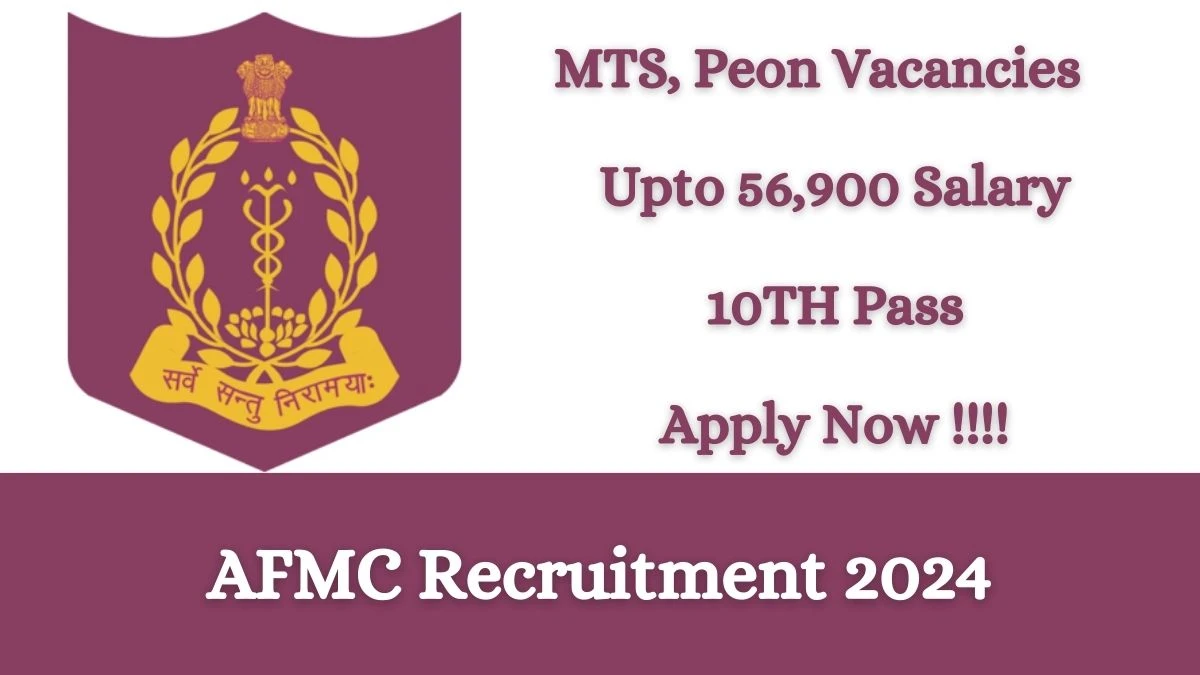AFMC Recruitment 2024 Notification for MTS, Peon Vacancy 4  posts at jobs afmc.nic.in