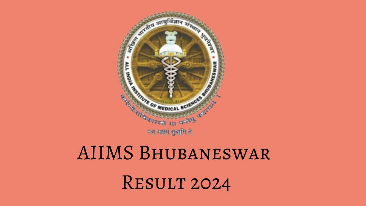 AIIMS Bhubaneswar Result 2024 Declared aiimsbhubaneswar.nic.in  Stores Attendant Grade-II Check AIIMS Bhubaneswar Merit List Here - 14 Feb 2024