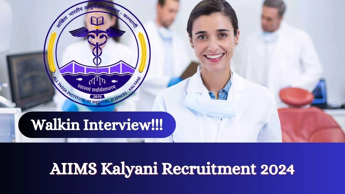 AIIMS Kalyani Recruitment 2024: Check Vacancies for Junior Resident Job Notification, Apply Online