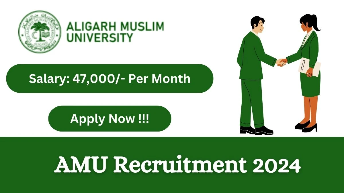 AMU Recruitment 2024: Check Vacancies for Research Associate Job Notification, Apply Online