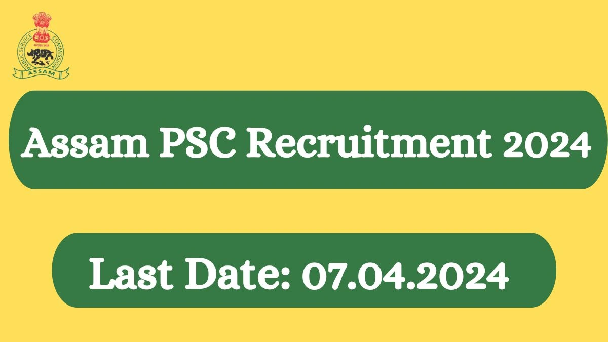 Apply Online for Assam PSC Recruitment 2024 Tourism Development Officer Notification 29 Feb 2024