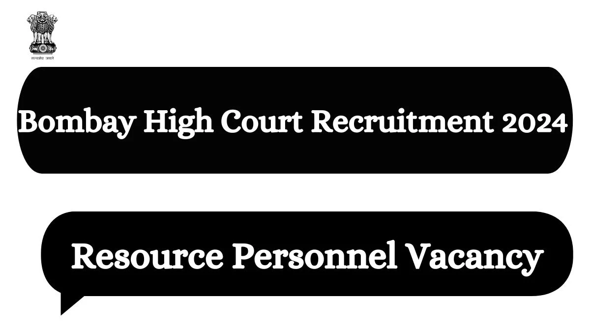 Bombay High Court 2024 Notification for Resource Personnel Vacancy at bombayhighcourt.nic.in