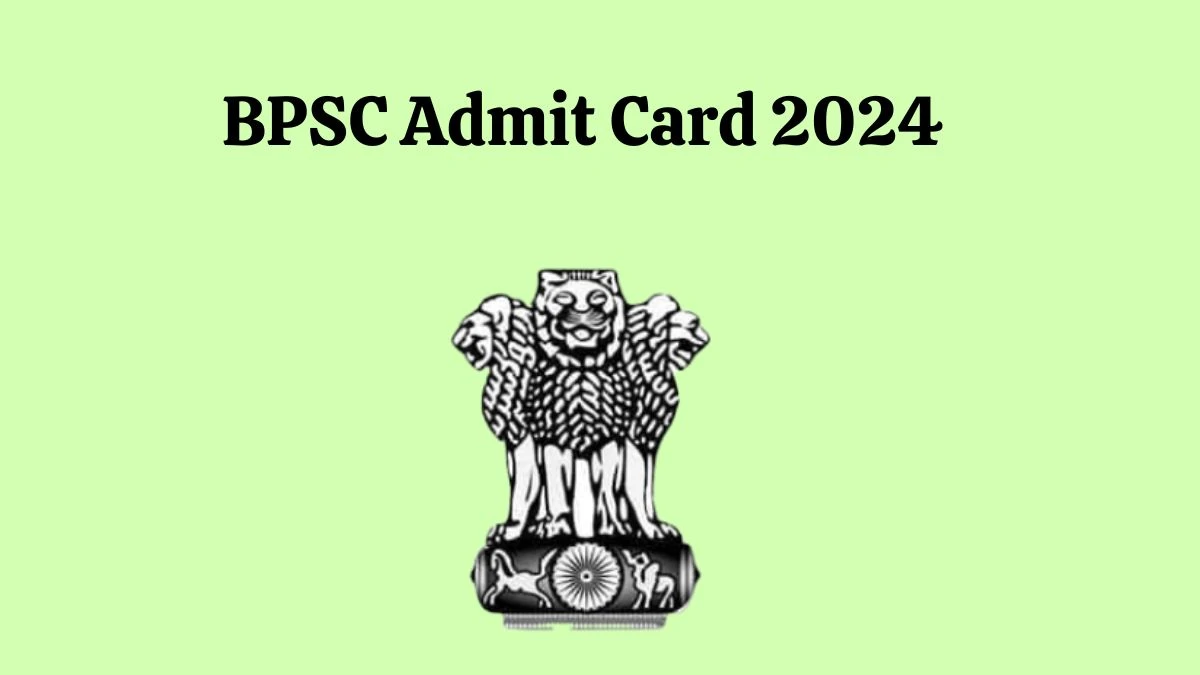 BPSC Admit Card 2024 For Various Posts released Check and Download Hall Ticket, Exam Date @ bpsc.bih.nic.in - 29 Feb 2024