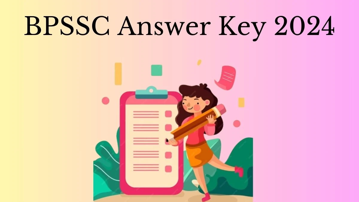 BPSSC Answer Key 2024 to be out for Police Sub Inspector: Check and Download answer Key PDF @ bpssc.bih.nic.in - 26 Feb 2024