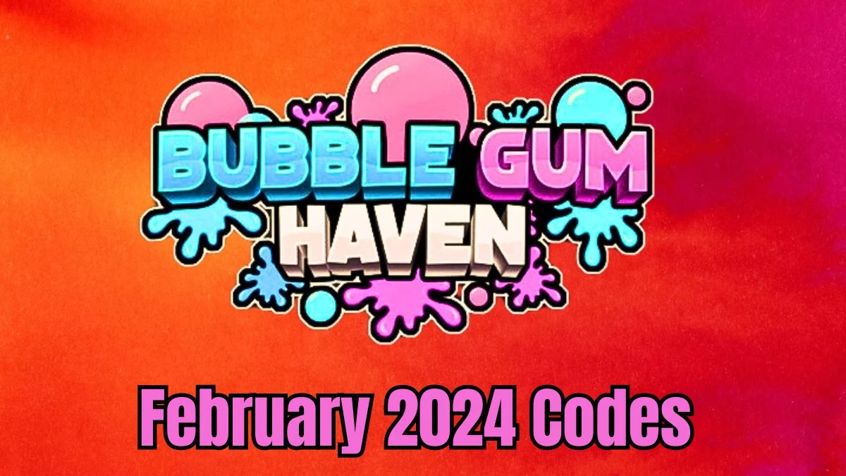 Bubble Gum Haven Codes for February 2024