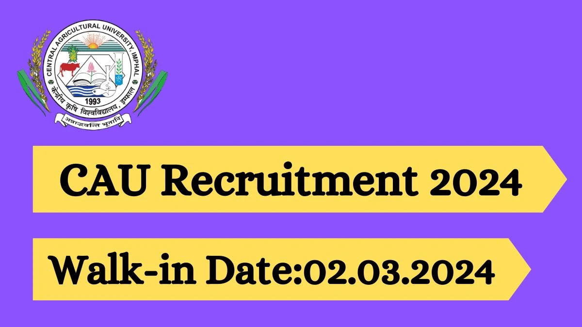CAU Recruitment 2024 Walk-In Interviews for Guest Faculty on 02.03.2024