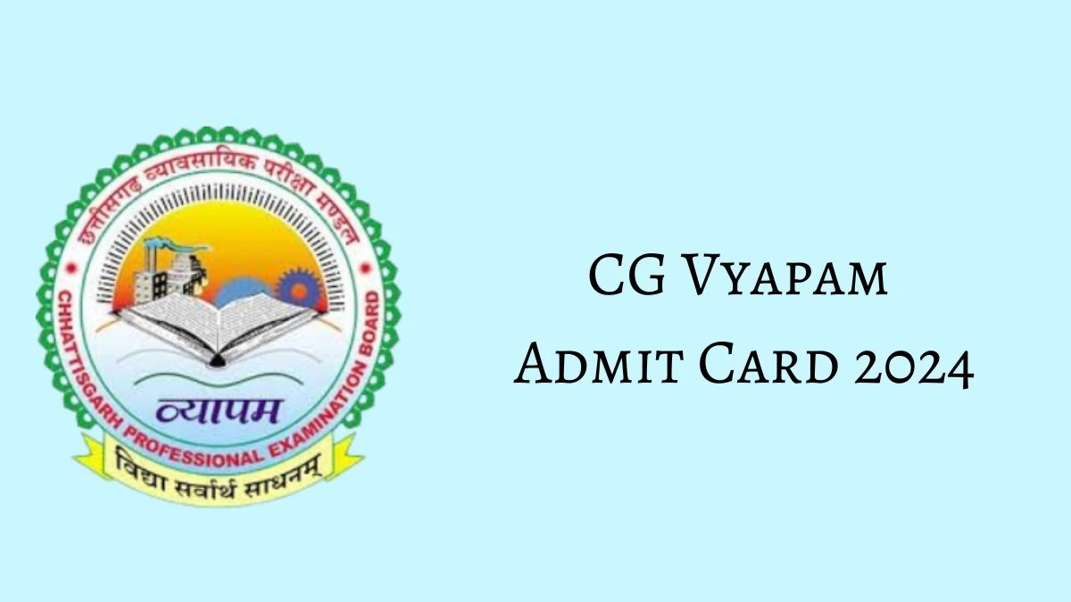 CG Vyapam Admit Card 2024 Out For Surveyor and Tracer Check and Download Hall Ticket, Exam Date @ vyapam.cgstate.gov.in - 13 Feb 2024