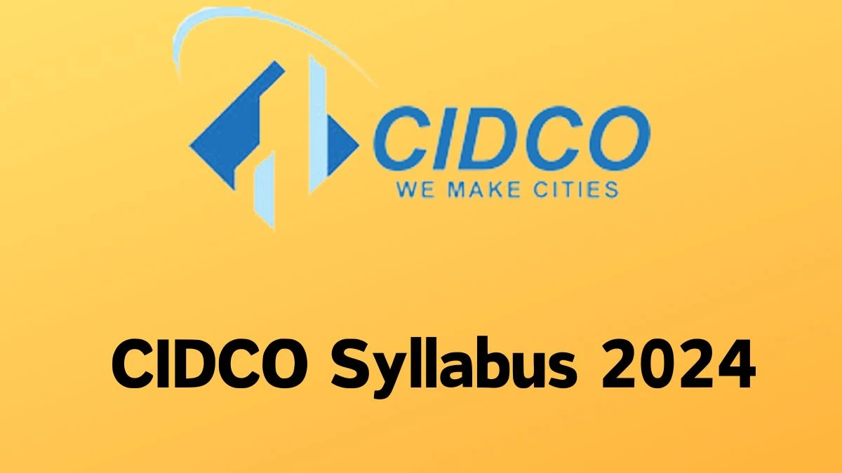 CIDCO Syllabus 2024 Released Assistant Engineer, Download HPSC Exam pattern at cidco.maharashtra.gov.in - 01 Feb 2024