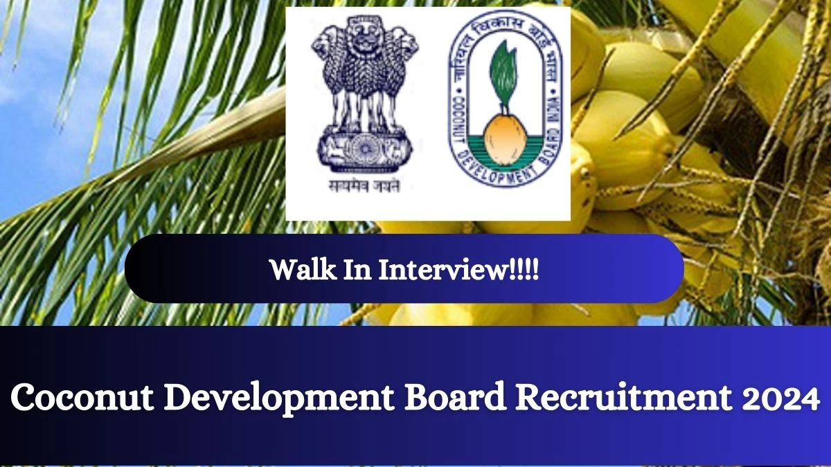 Coconut Development Board Recruitment 2024 Notification for Field Officer Vacancy 02 posts at coconutboard.gov.in