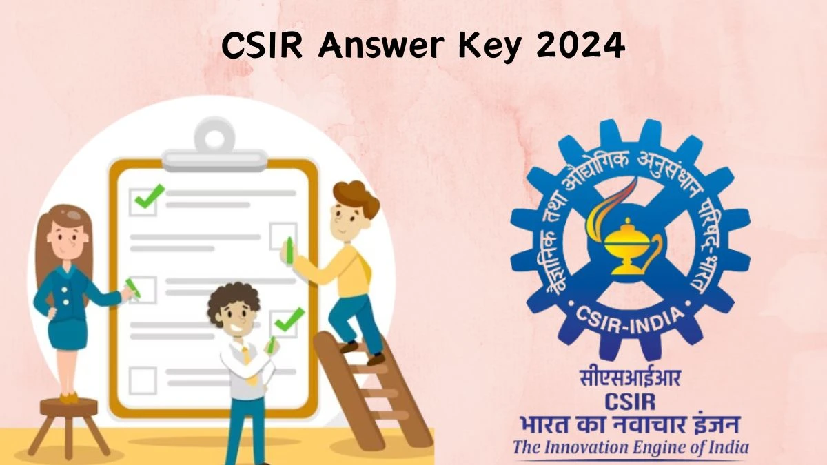 CSIR Answer Key 2024 to be out for Assistant Section Officer, Section Officer: Check and Download answer Key PDF @ csir.res.in - 05 Feb 2024