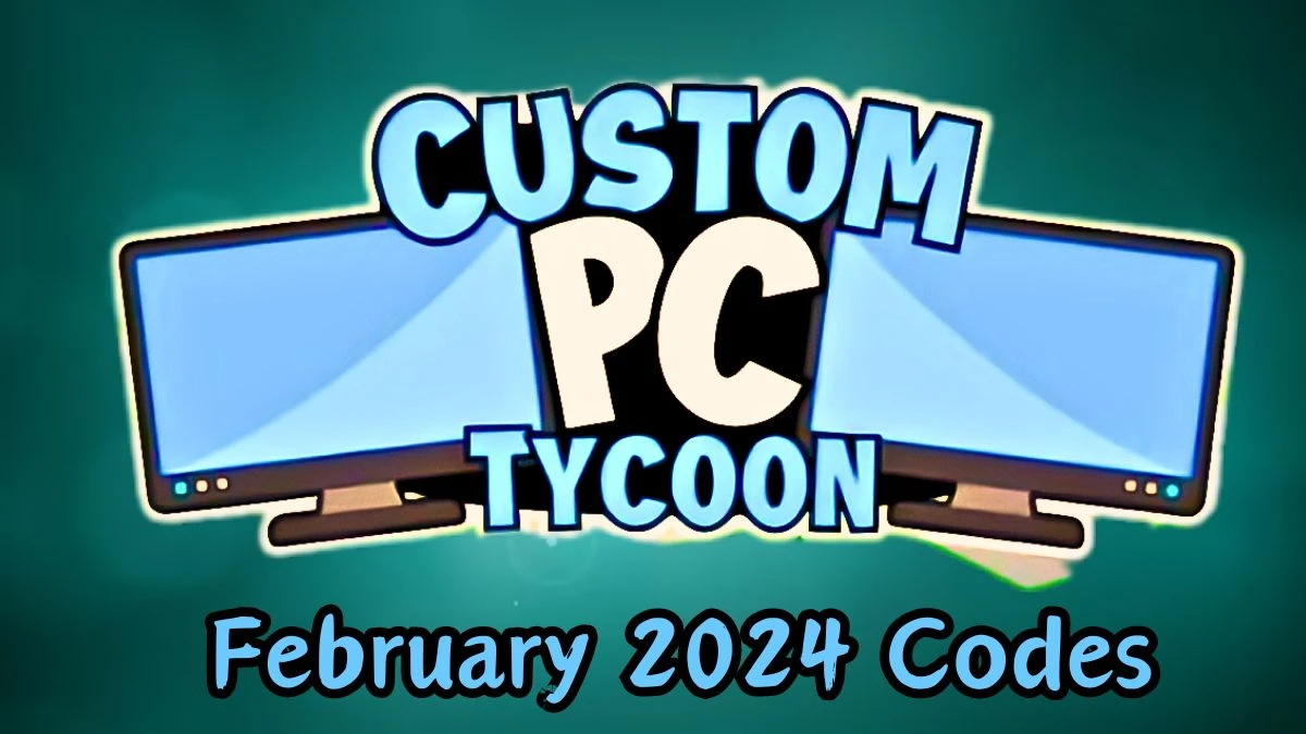Custom PC Tycoon Codes for February 2024