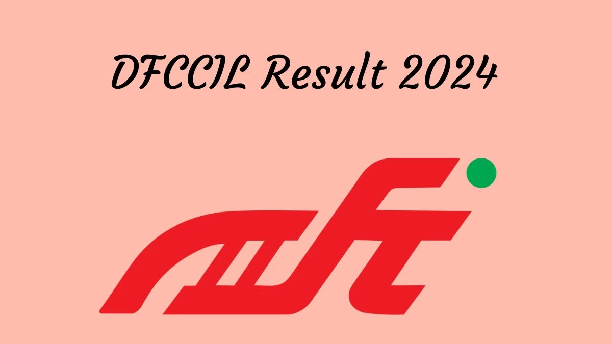 DFCCIL Result 2024 Declared dfccil.com Executive Check DFCCIL Merit List Here - 20 Feb 2024