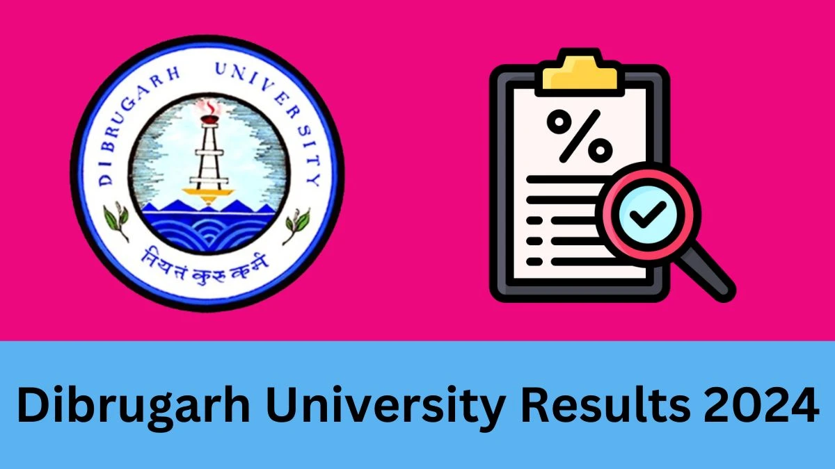 Dibrugarh University Results 2024 (Declared) dibru.ac.in Check 5th Sem B.Sc. Examination Result Details Here - 08 FEB 2024