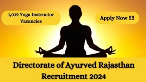Directorate of Ayurved Rajasthan Recruitment 2024: Check Vacancies for 1,019 Yoga Instructor Job Notification, Apply Online