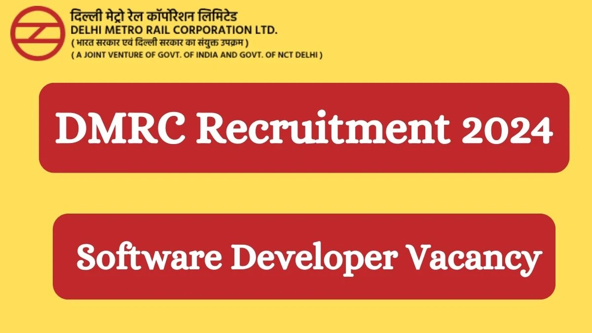 DMRC Recruitment 2024: Check Vacancies for Software Developer Job Notification