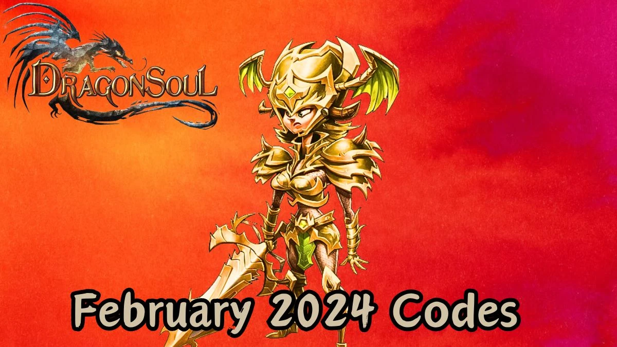 Dragon Soul Codes for February 2024