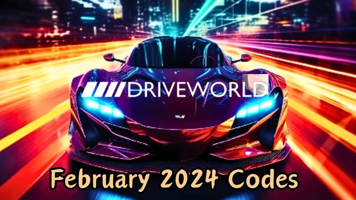 Drive World Codes for February 2024