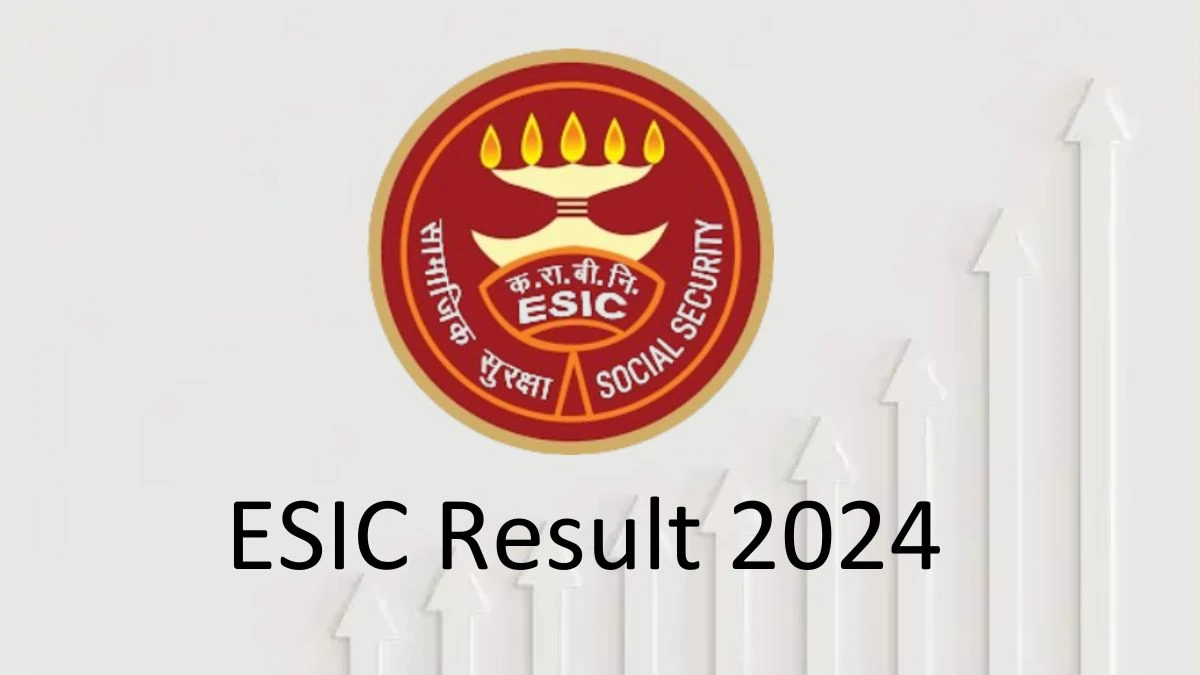 ESIC Result 2024 Declared esic.nic.in Senior Resident Check ESIC Merit List Here - 06 Feb 2024