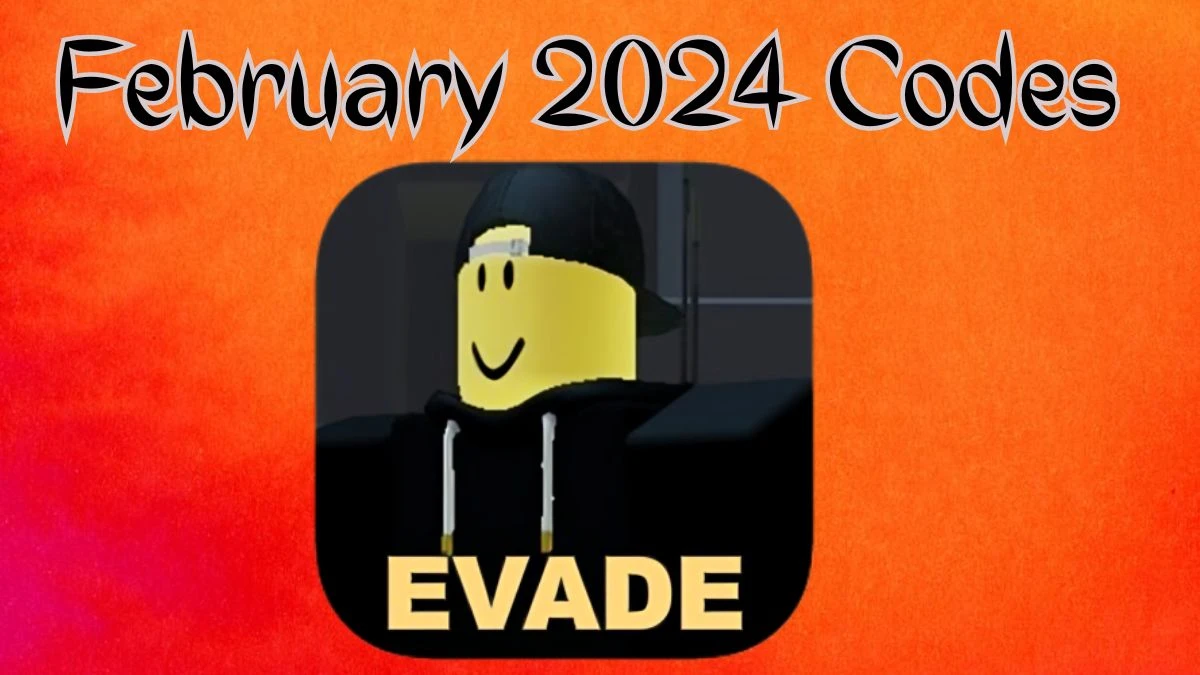 Evade Codes for February 2024