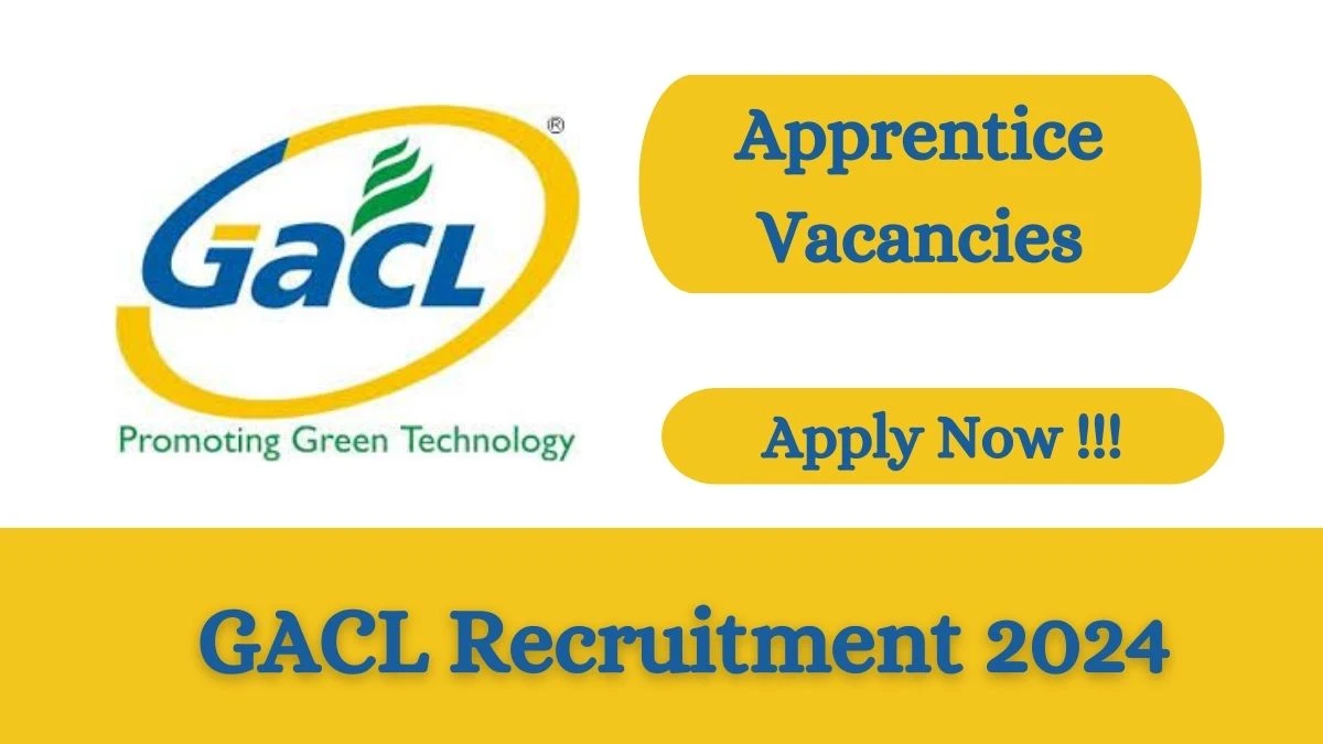 GACL Recruitment 2024: Check Vacancies for Apprentice Job Notification, Apply Online