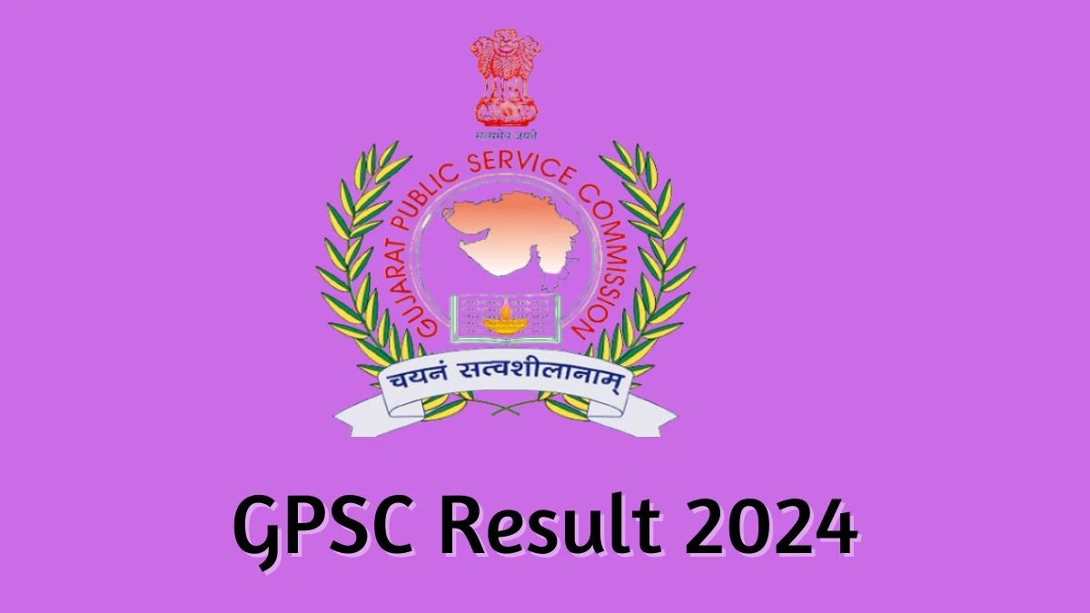 GPSC Result 2024 Announced gpsc.gujarat.gov.in Assistant Manager Check GPSC Merit List Here - 29 Feb 2024