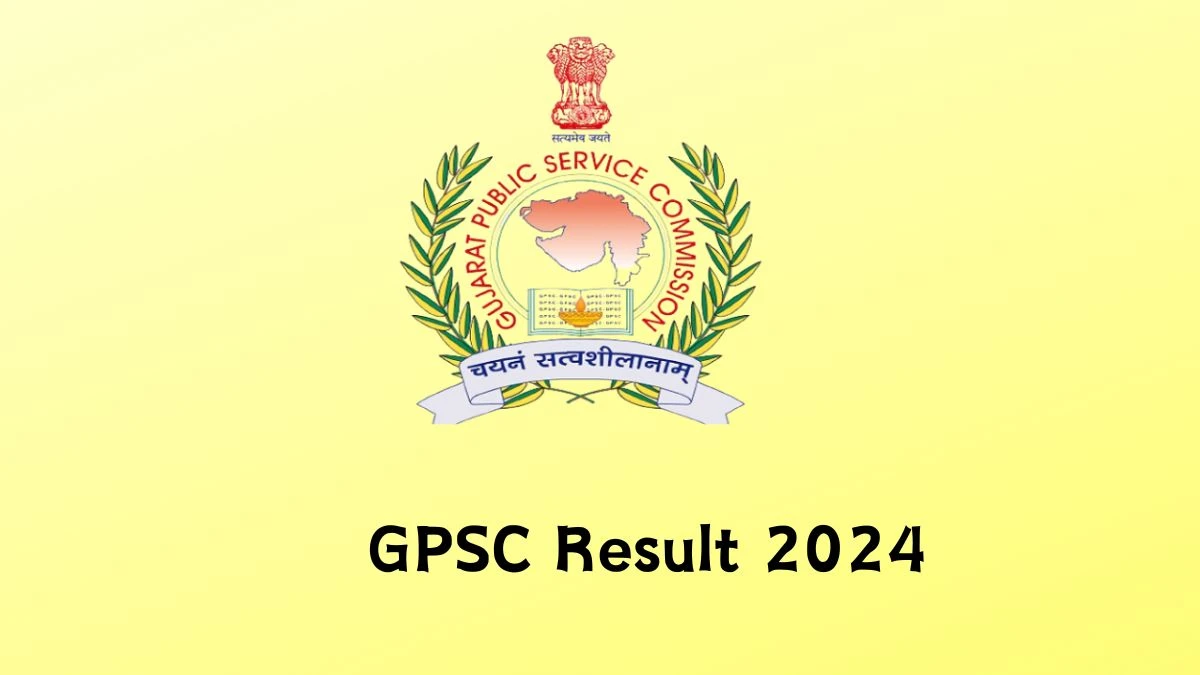 GPSC Result 2024 Announced gpsc.gujarat.gov.in Deputy Director Check GPSC Merit List Here - 02 Feb 2024