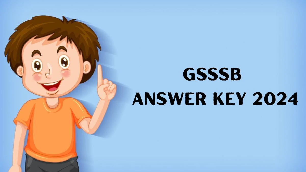 GSSSB Answer Key 2024 to be out for Forest Guard: Check and Download answer Key PDF @ gsssb.gujarat.gov.in - 28 Feb 2024