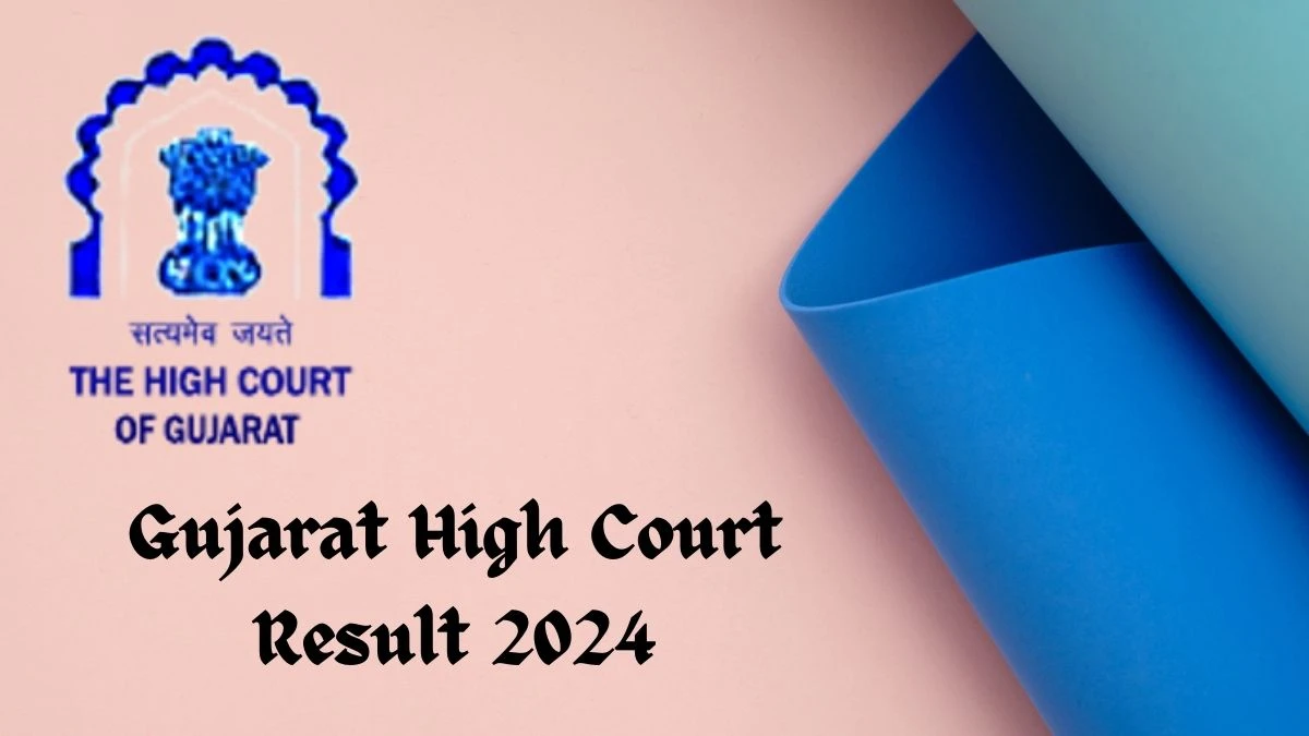Gujarat High Court Result 2024 Declared gujarathighcourt.nic.in Private Secretary Check Gujarat High Court Merit List Here - 08 Feb 2024