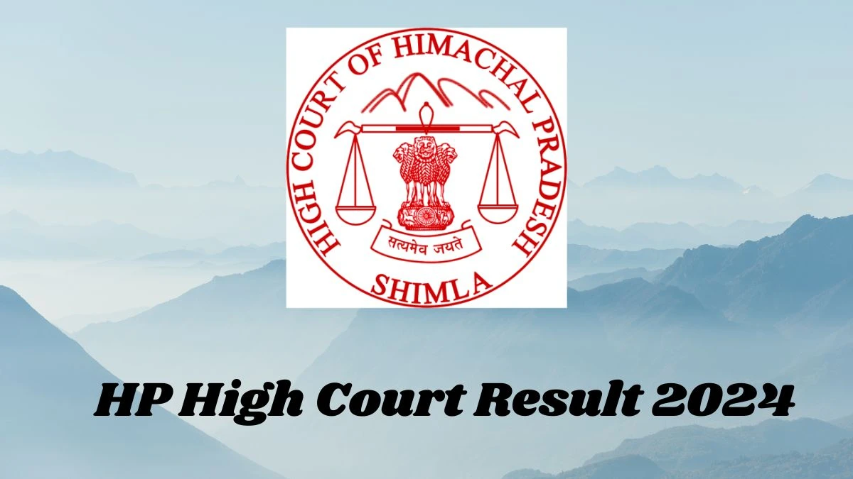 HP High Court Result 2024 Announced hphighcourt.nic.in Process Server Check HP High Court Merit List Here - 08 Feb 2024