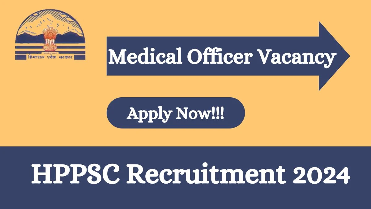 HPPSC Recruitment 2024: Check Vacancies for Medical Officer Job Notification, Apply Online